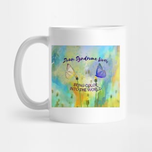 Down Syndrome Lives Bring Color into this World - Watercolor Mug